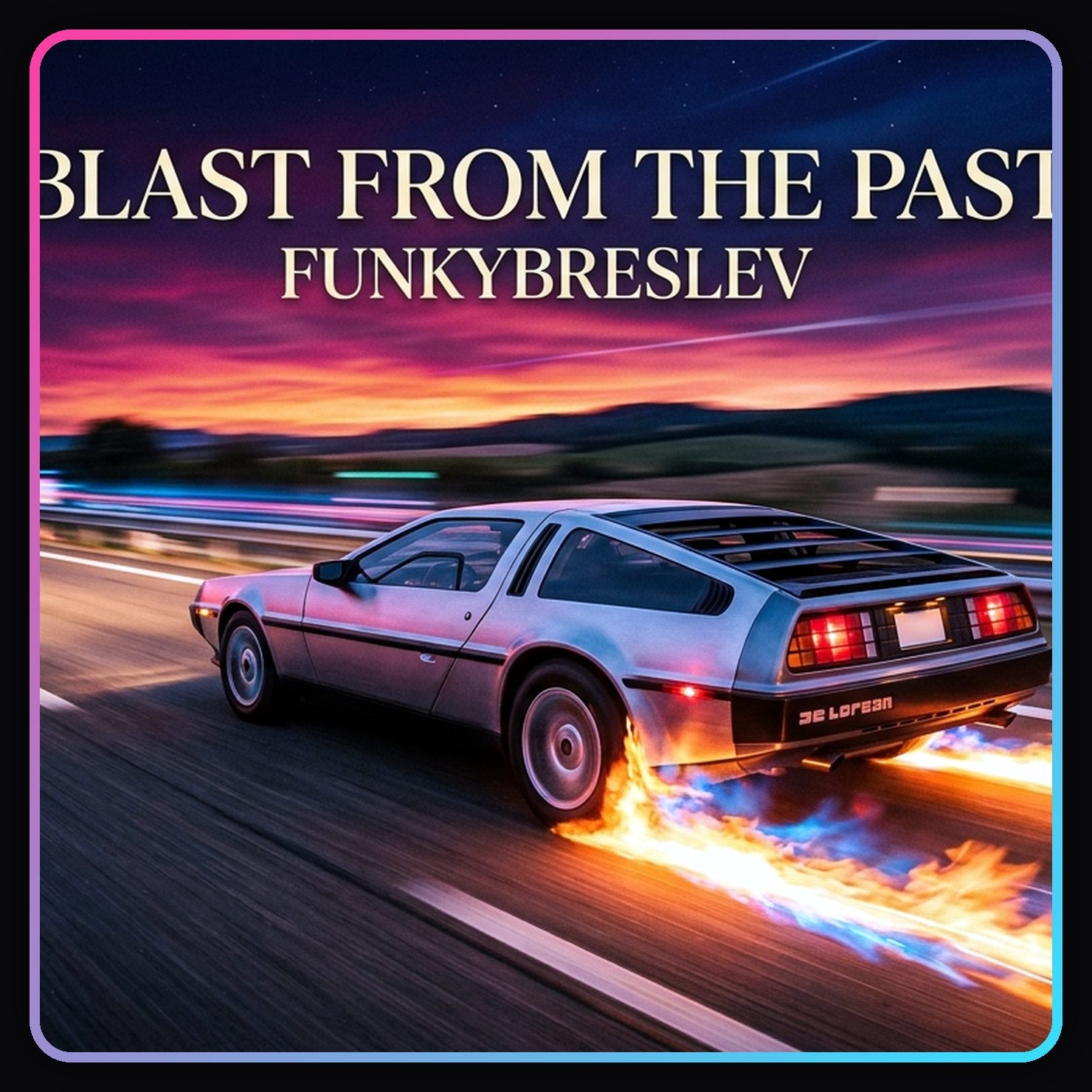 Blast From The Past — FunkyBreslev